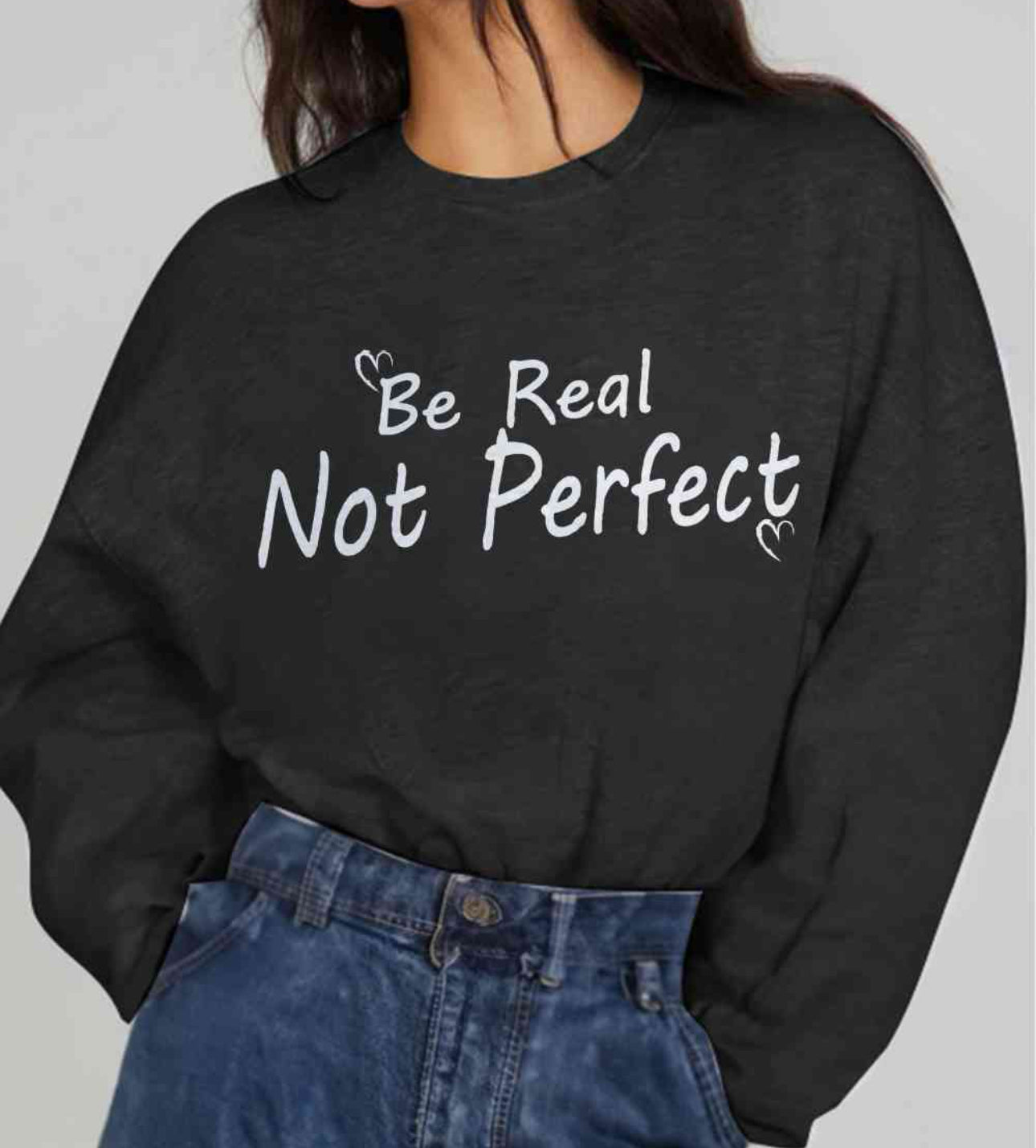 Simply Love Full Size BE REAL NOT PERFECT Graphic Sweatshirt