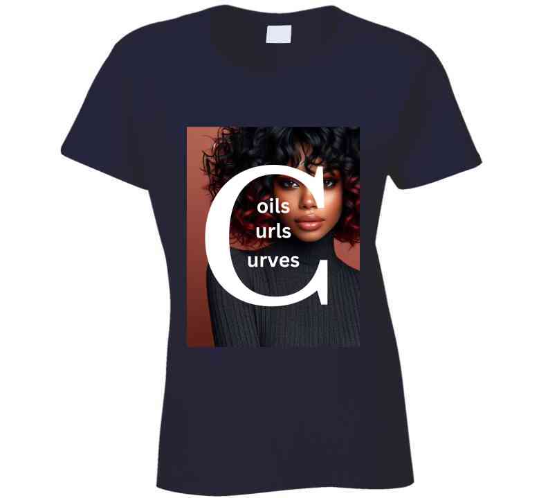 Coils Curls Curves Ladies T Shirt and Hoodies