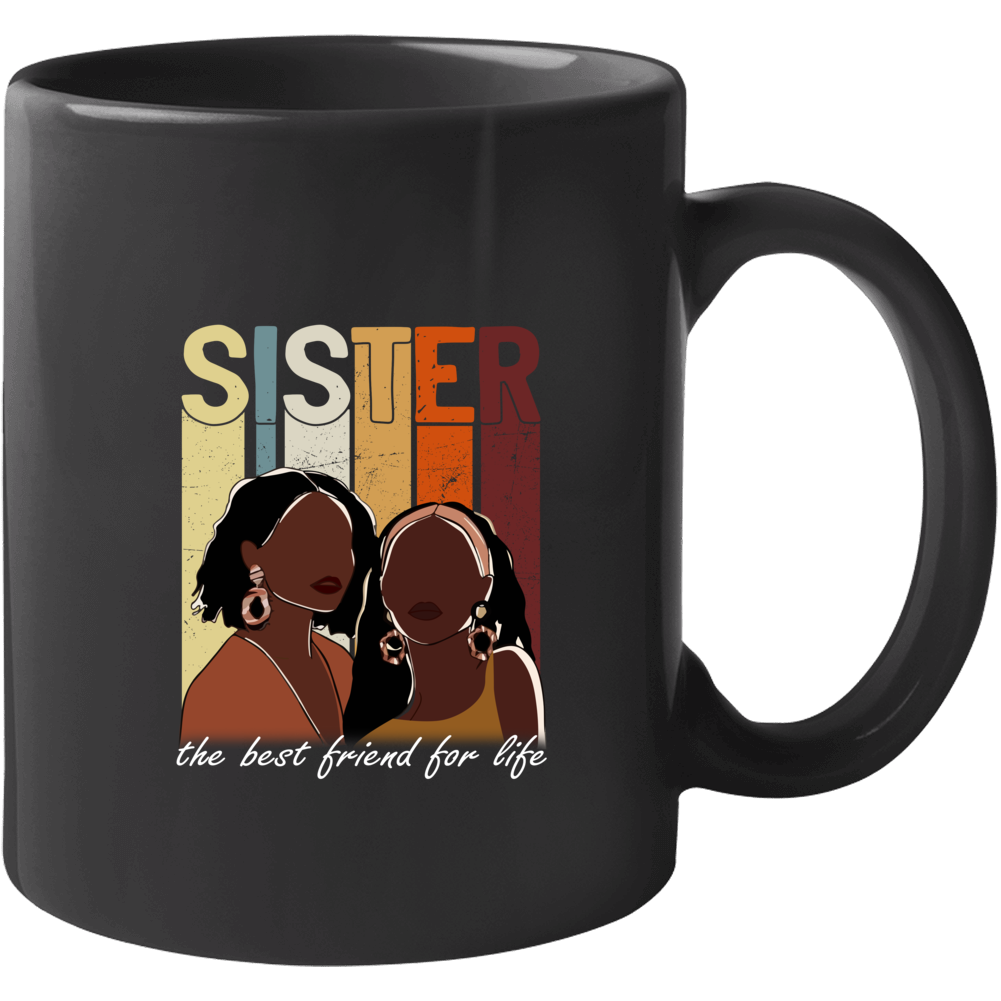 Sister The Best Friend For Life Mug