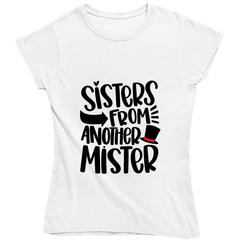 Sisters From Another Mister Ladies T Shirt and Hoodies