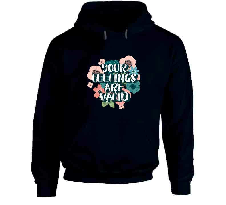 Your Feelings Are Valid Ladies T Shirt