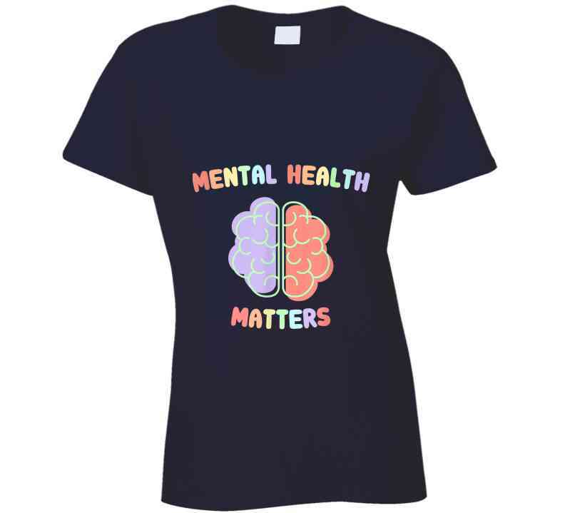 Mental Health Matters Ladies T Shirt