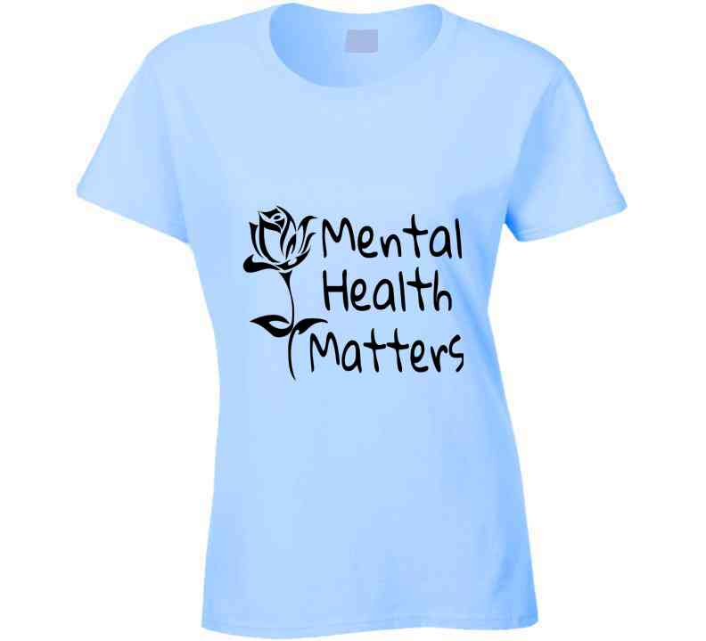 Mental Health Matters Ladies T Shirt
