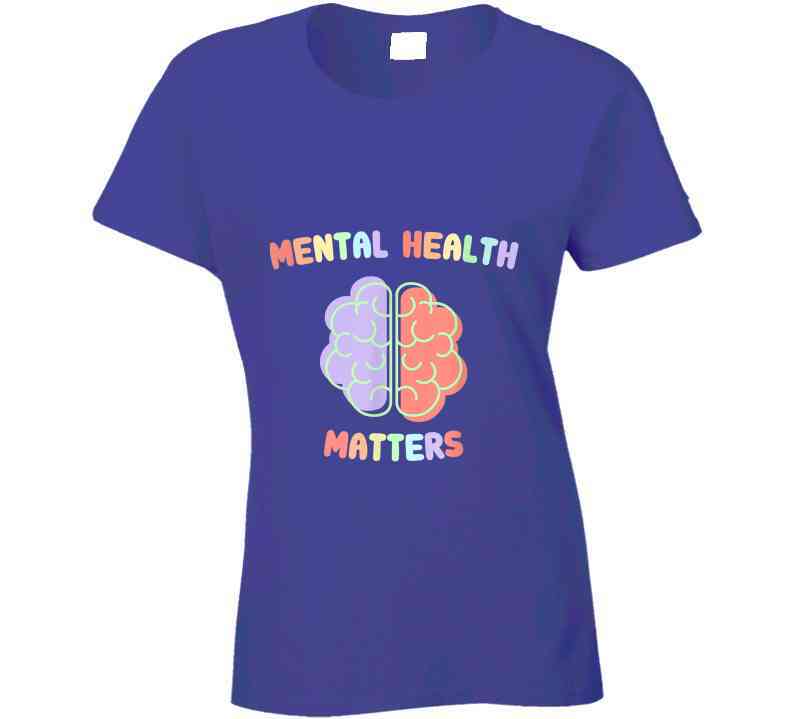 Mental Health Matters Ladies T Shirt