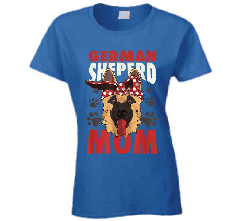 German Shepherd Mom Ladies T Shirt