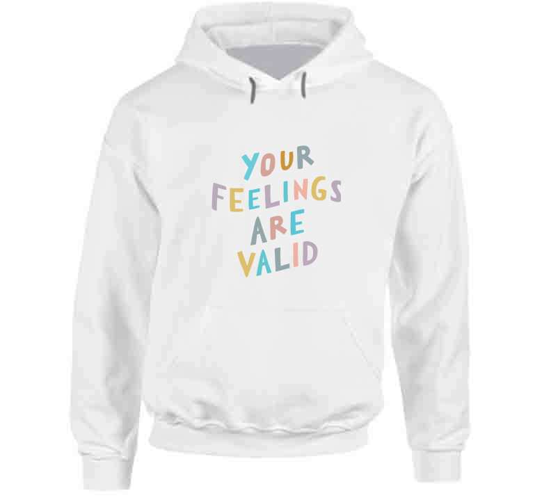 Your Feelings Are Valid Ladies T Shirt