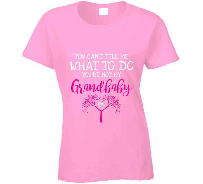 You Can't Tell Me What To Do - Family Tree Ladies T Shirt