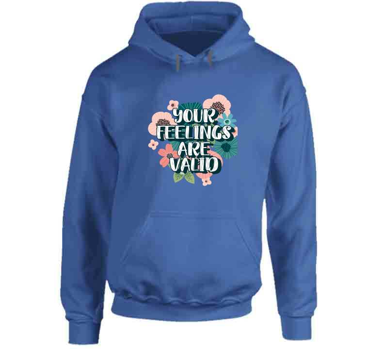 Your Feelings Are Valid Ladies T Shirt
