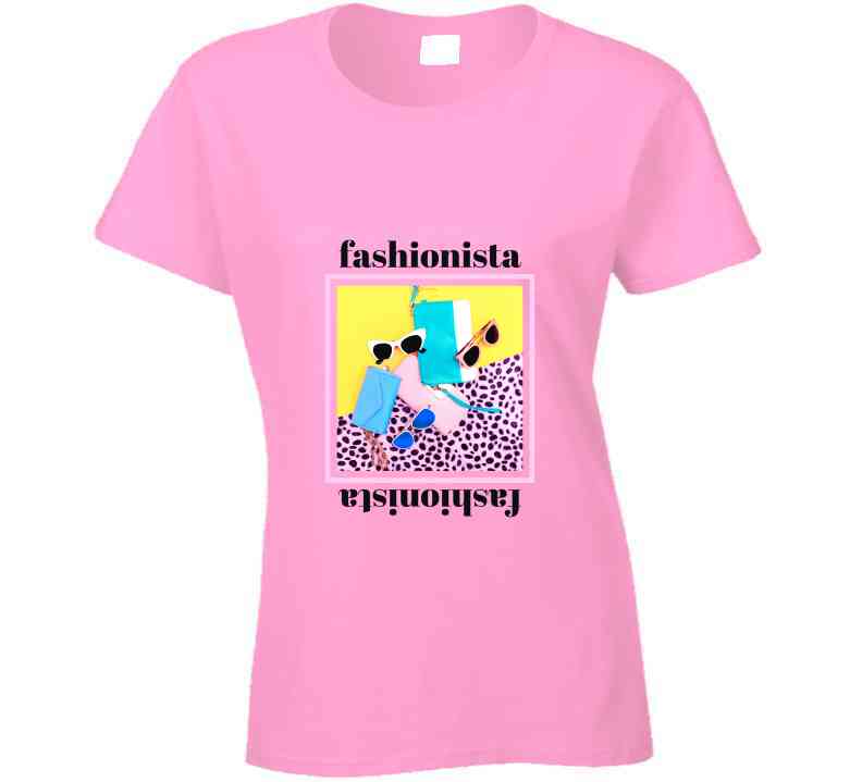 Fashionista Ladies T Shirt