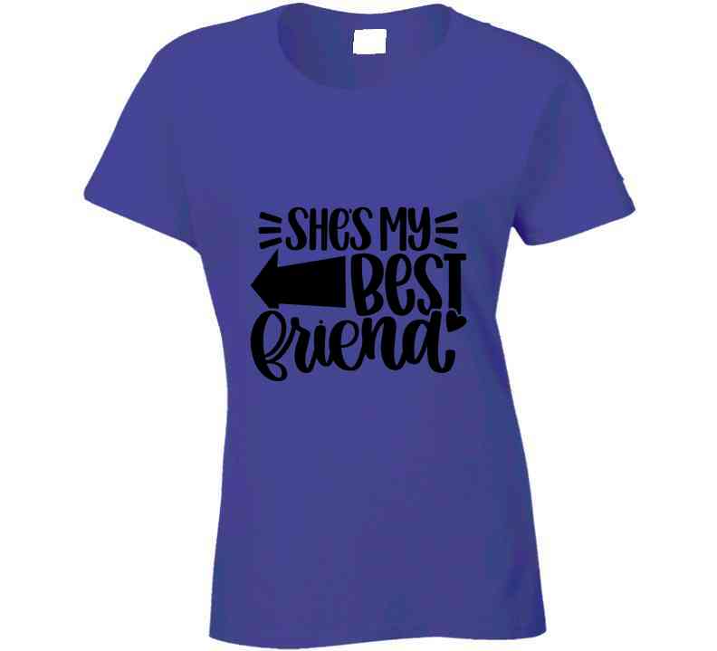 She's My Best Friend - Right Ladies T Shirt and Hoodie