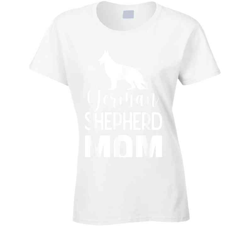 German Shepherd Mom Ladies T Shirt