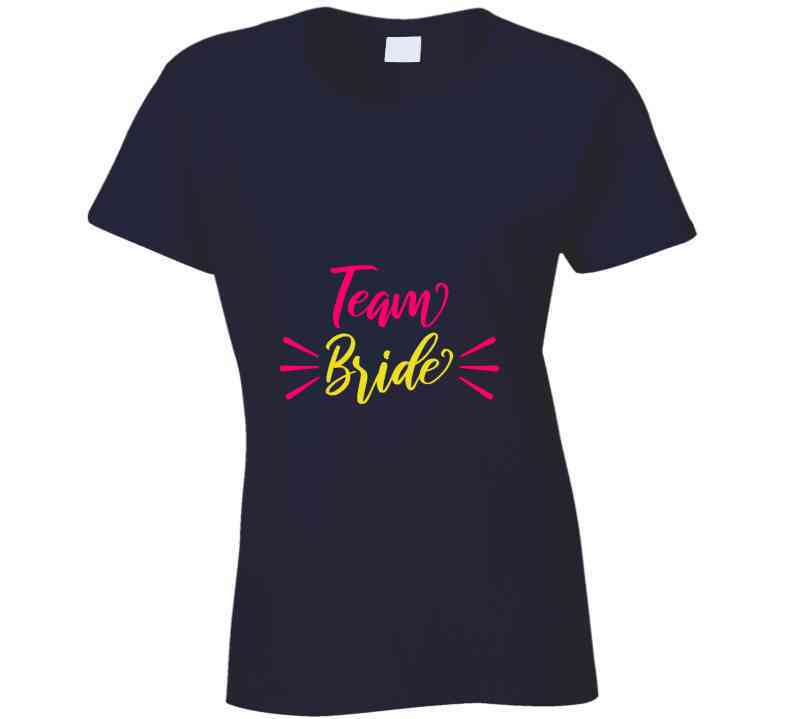 Team Bride Ladies T Shirt