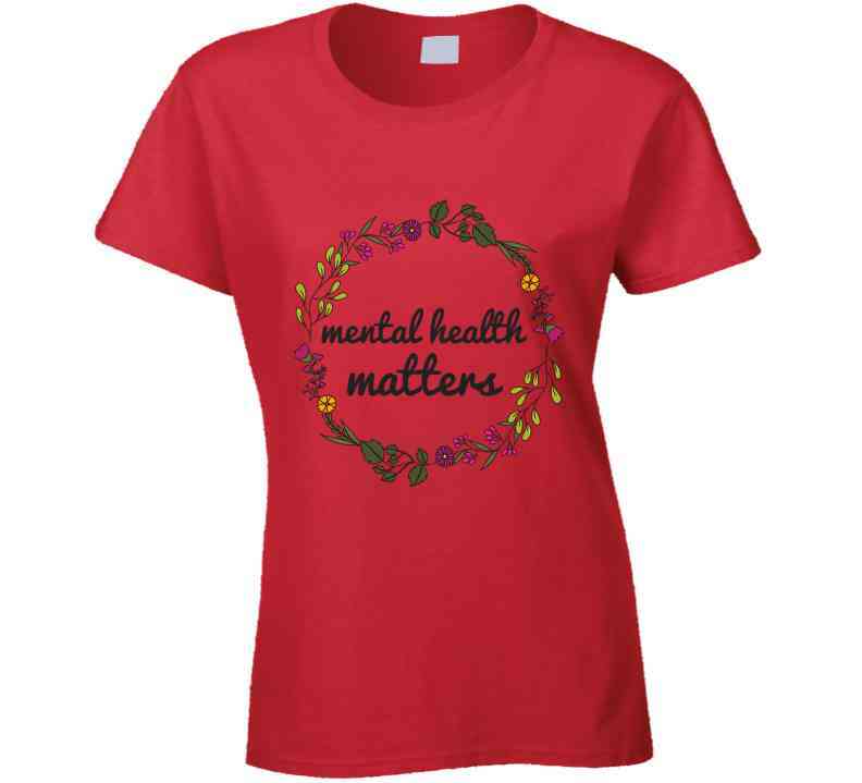 Mental Health Matters - Floral Wreath Ladies T Shirt