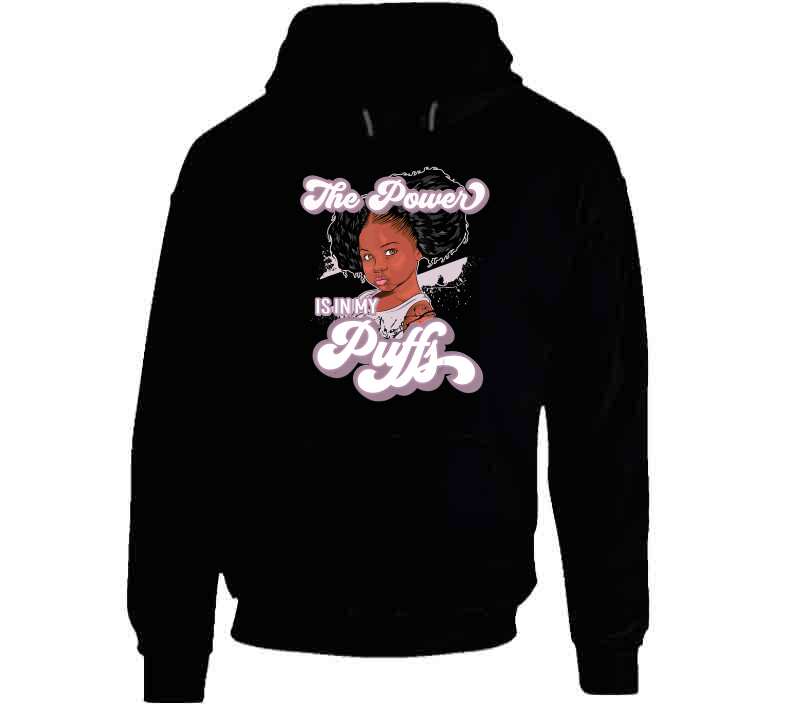The Power Is In My Puffs Ladies T Shirt and Hoodie