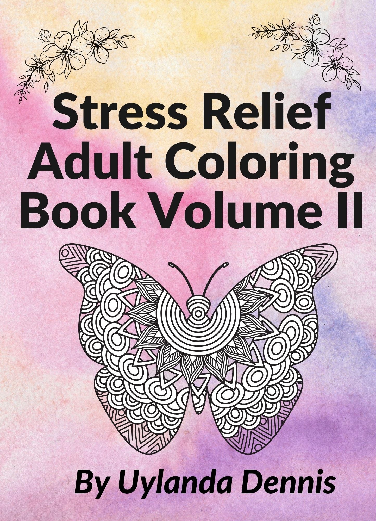 Stress Relief Adult Coloring Book Volume II