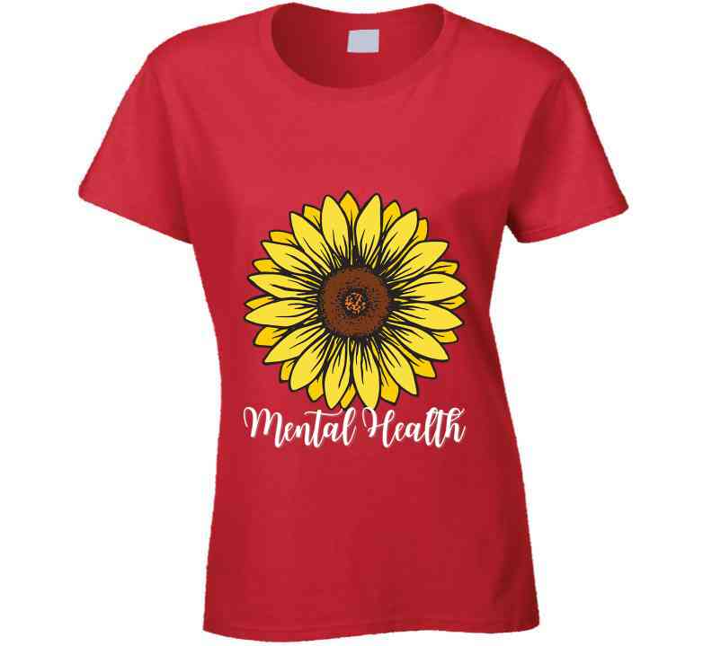 Mental Health Sunflower Ladies T Shirt