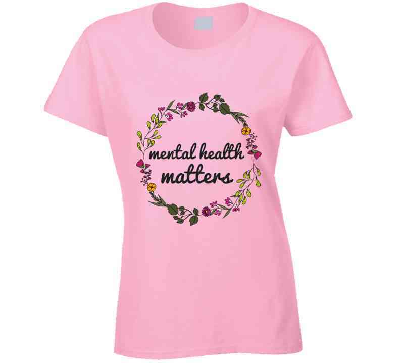 Mental Health Matters - Floral Wreath Ladies T Shirt