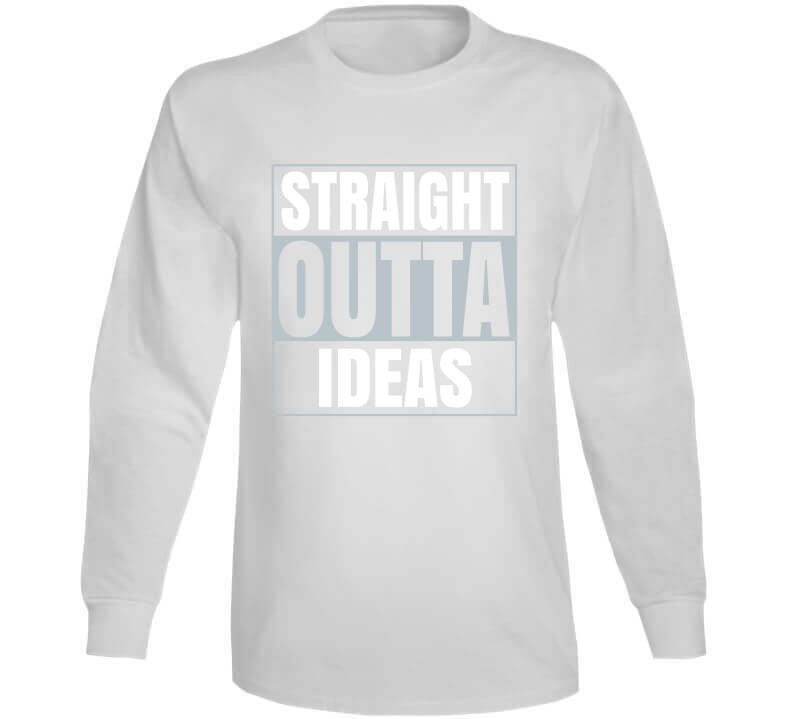 Straight Outta Ideas Ladies T Shirt