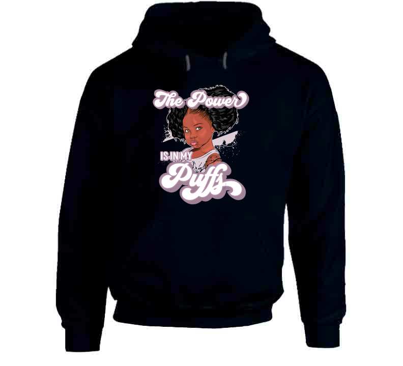 The Power Is In My Puffs Ladies T Shirt and Hoodie