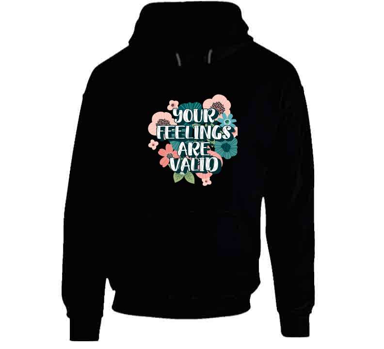 Your Feelings Are Valid Ladies T Shirt