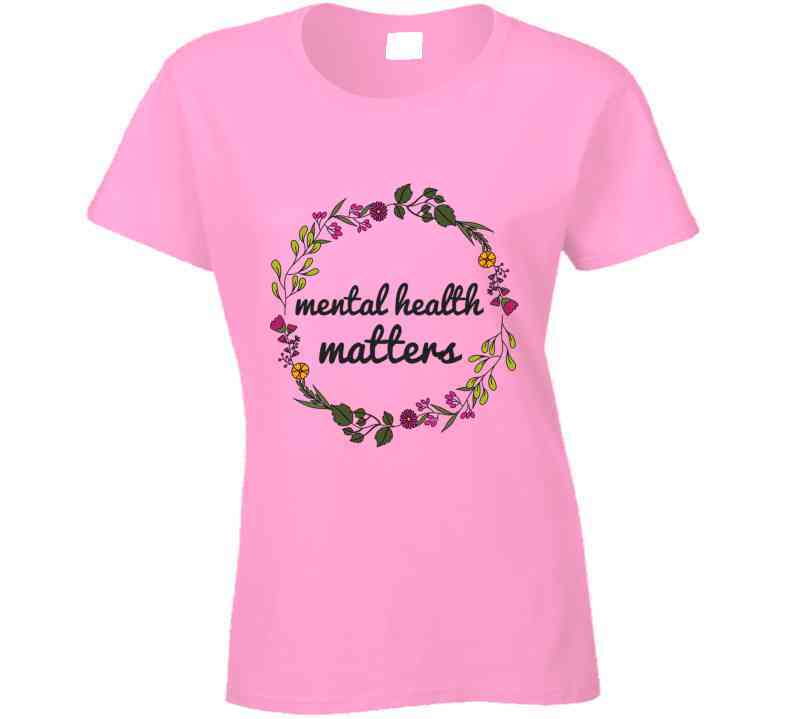 Mental Health Matters - Floral Wreath Ladies T Shirt
