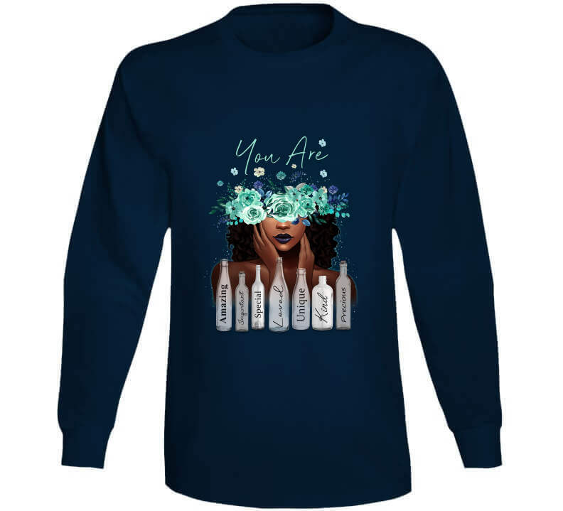 You Are Ladies T Shirt