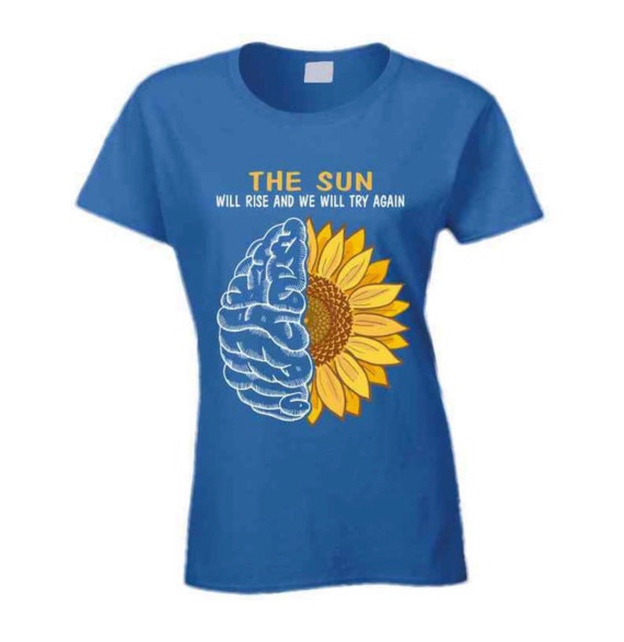 The Sun Will Rise And We Will Try Again Ladies T Shirt