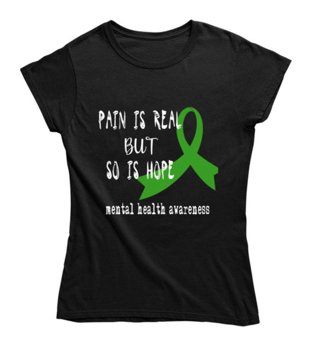 Pain Is Real But So Is Hope Ladies T Shirt