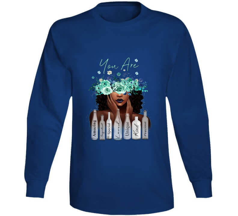 You Are Ladies T Shirt