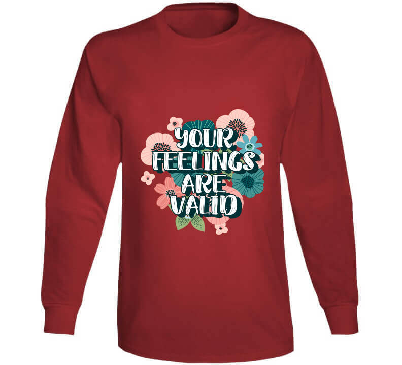 Your Feelings Are Valid Ladies T Shirt