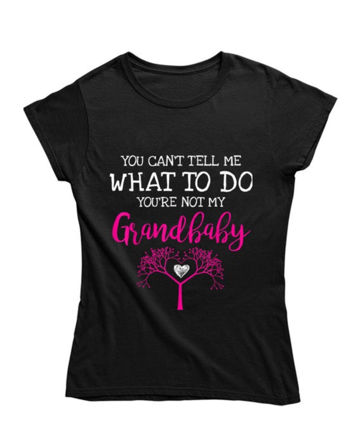 You Can't Tell Me What To Do - Family Tree Ladies T Shirt