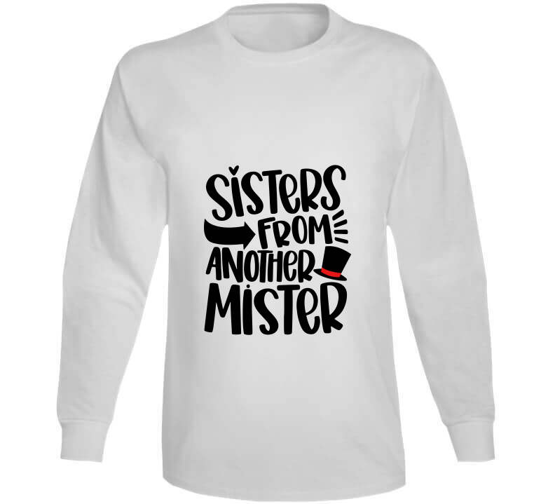 Sisters From Another Mister Ladies T Shirt and Hoodies
