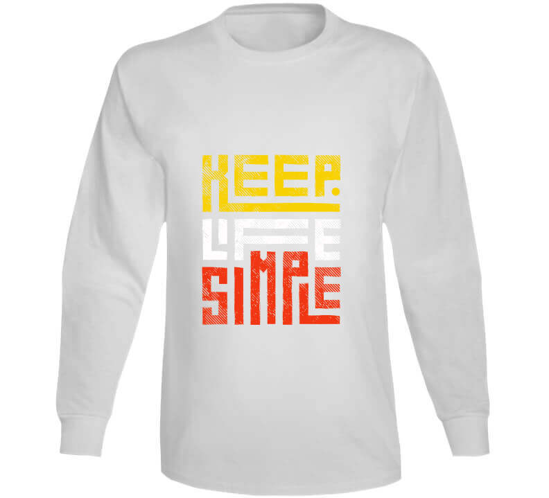Keep Life Simple Ladies T Shirt, Hoodies, and Sweatshirts