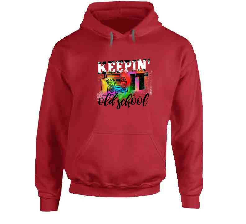 Keepin It Old School Ladies T Shirt and Hoodie