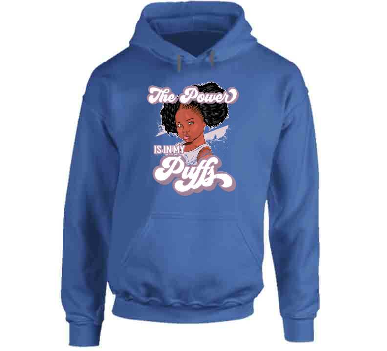 The Power Is In My Puffs Ladies T Shirt and Hoodie
