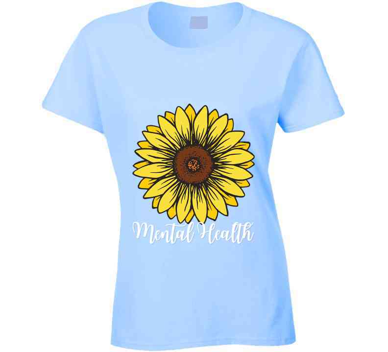 Mental Health Sunflower Ladies T Shirt