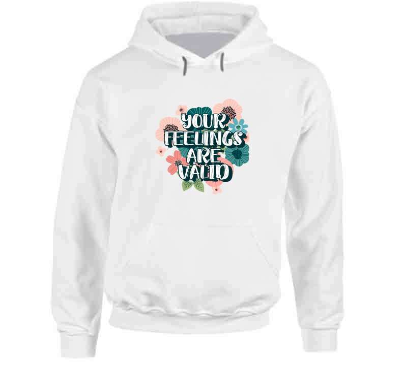 Your Feelings Are Valid Ladies T Shirt