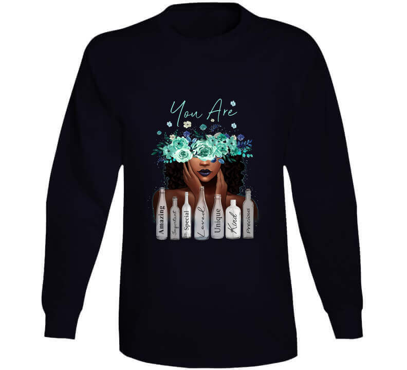 You Are Ladies T Shirt