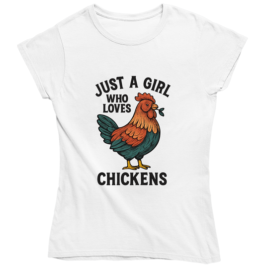 Just A Girl Who Loves Chickens Ladies T Shirt