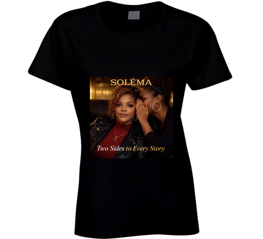 Solema Two Sides To Every Story Ladies T Shirt