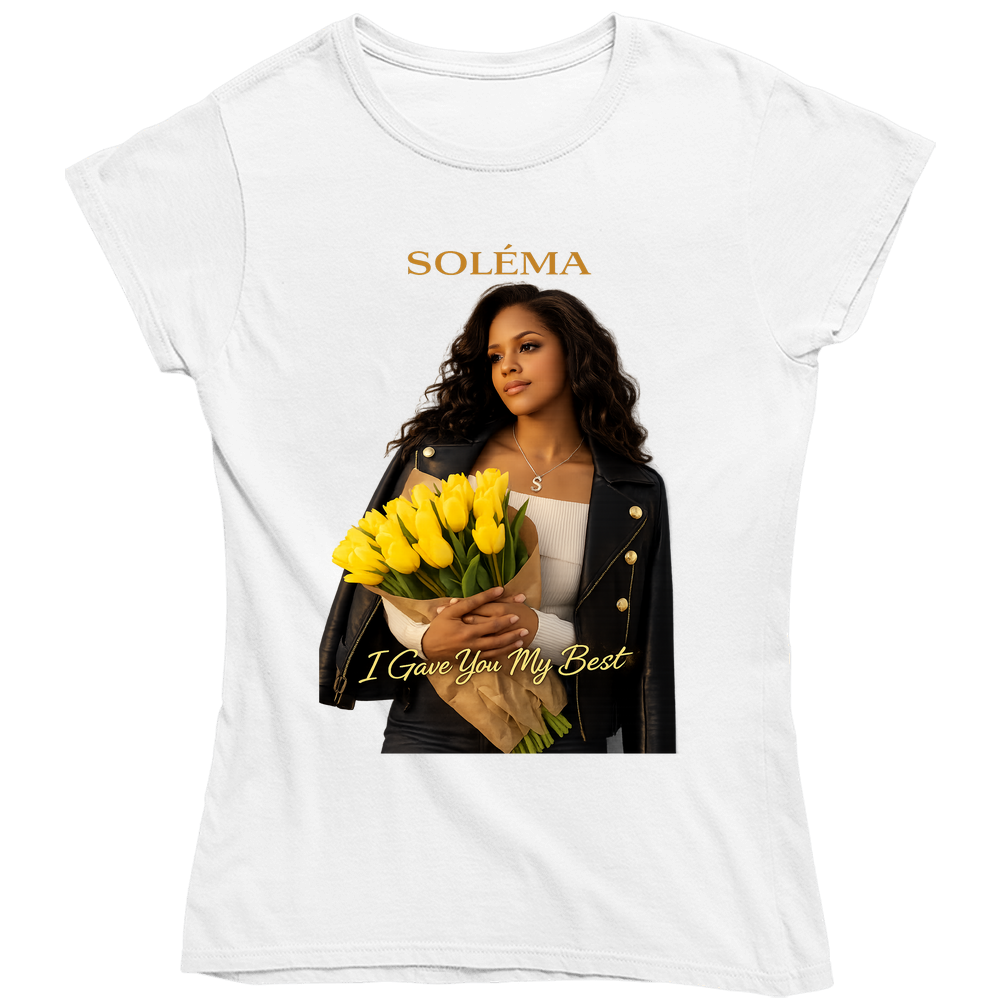 I Gave Yiu My Best By Somema Ladies T Shirt