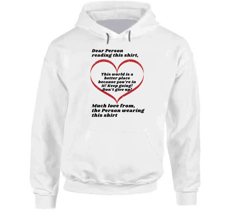 “Dear Person Reading this Shirt” Ladies T Shirt, Sweatshirt, and Hoodie