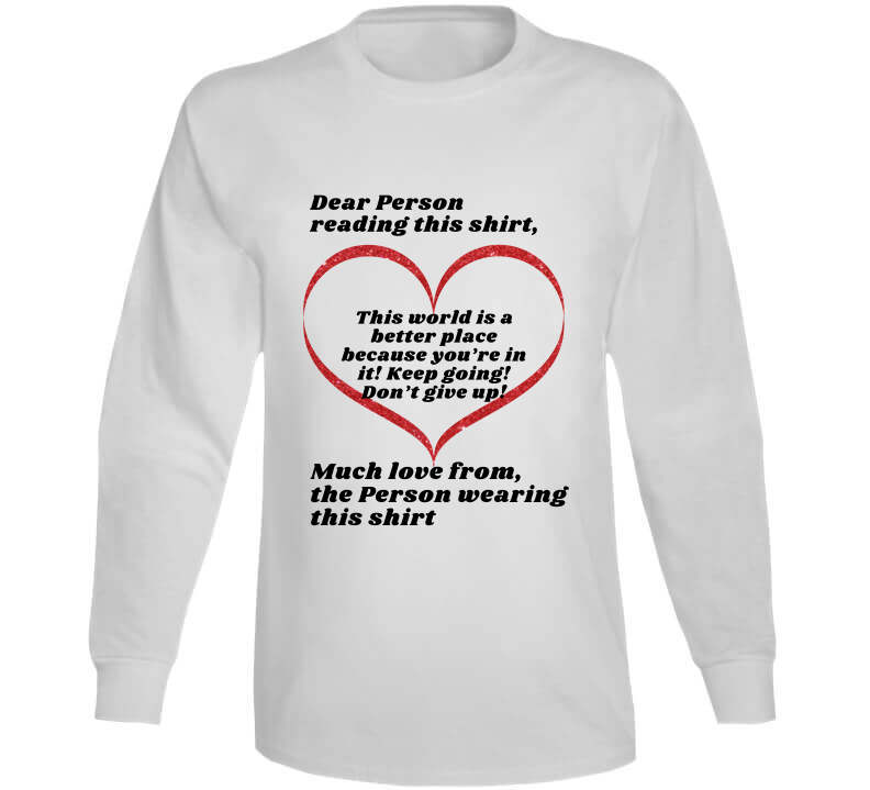 “Dear Person Reading this Shirt” Ladies T Shirt, Sweatshirt, and Hoodie