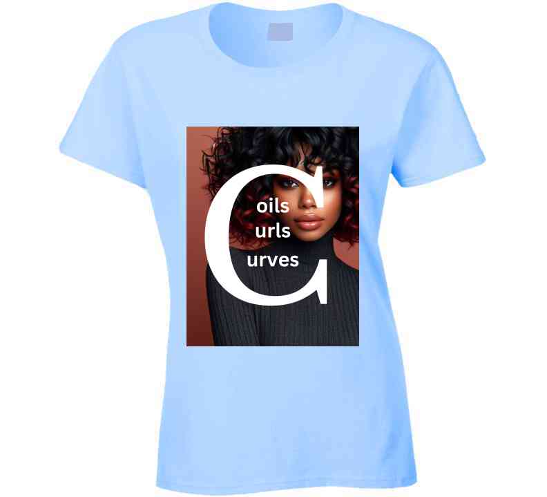 Coils Curls Curves Ladies T Shirt and Hoodies