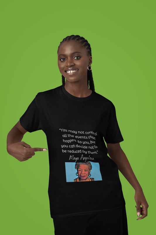 You May Not Control All The Events That Happen Long Sleeve T Shirt - Maya Angelou
