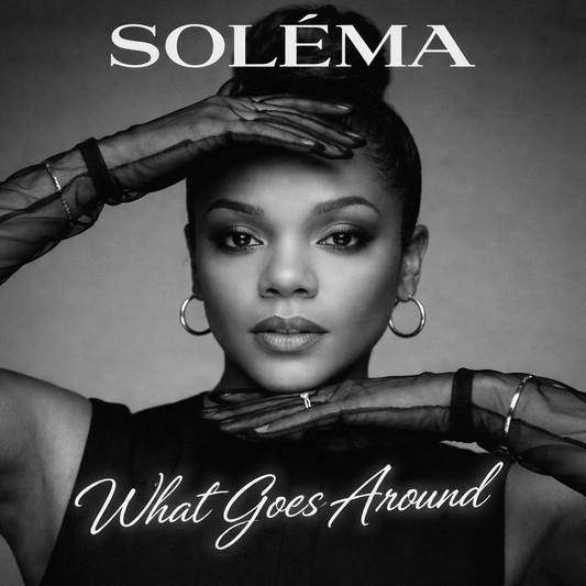What Goes Around - Single by Soléma