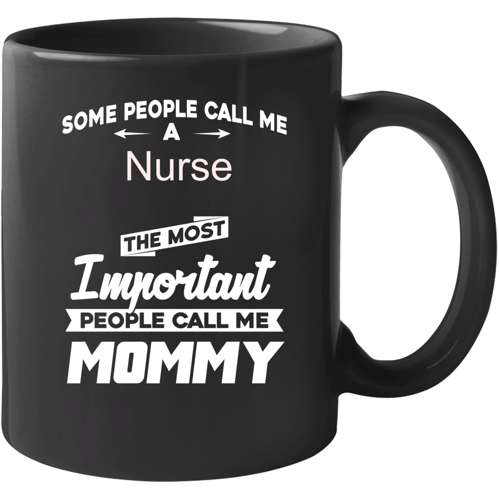 Some People Call Me A Nurse  Mug