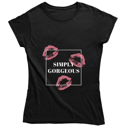 Simply Gorgeous Ladies T Shirt
