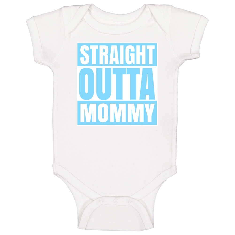 Straight Outta Mommy Baby One Piece