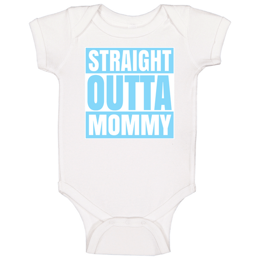 Straight Outta Mommy Baby One Piece